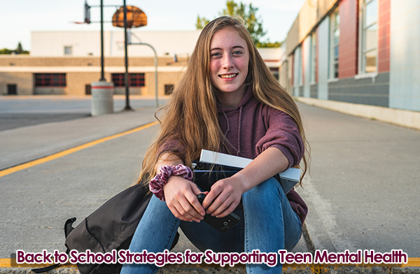 Happy teenager sitting on the steps of a school with backpack and books. Caption reads "Back to School Strategies for Supporting Teen Mental Health"