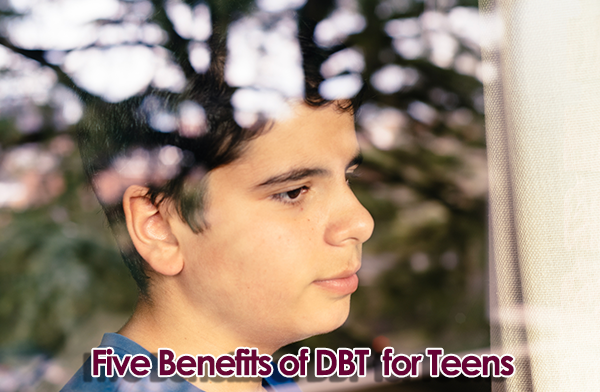 Teen boy looks out of window sadly. Text overlay reads "Five Benefits of DBT for Teens"